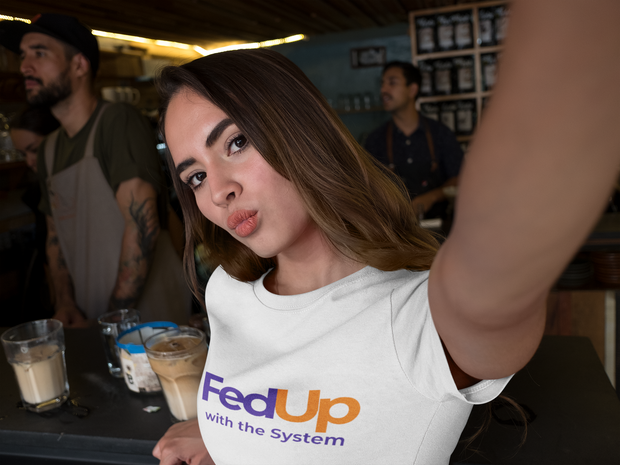 FedUP Series ‘system404’ - Ultra Soft Refab/Eco Tee - 'FedUP with the System'